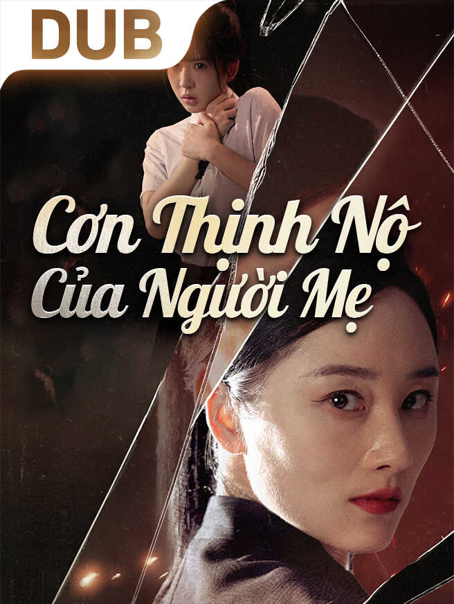 Cơn Thịnh Nộ Của Người Mẹ