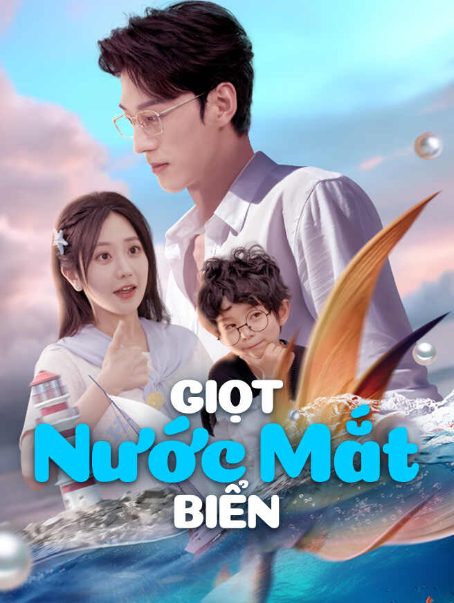 Giọt Nước Mắt Biển Xem toàn bộ tập phim miễn phí Giọt Nước Mắt Biển Xem toàn bộ tập phim miễn phí