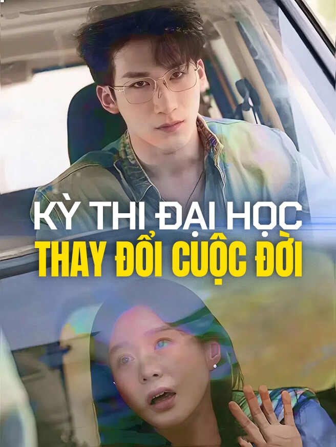 Kỳ Thi Đại Học Thay Đổi Cuộc Đời