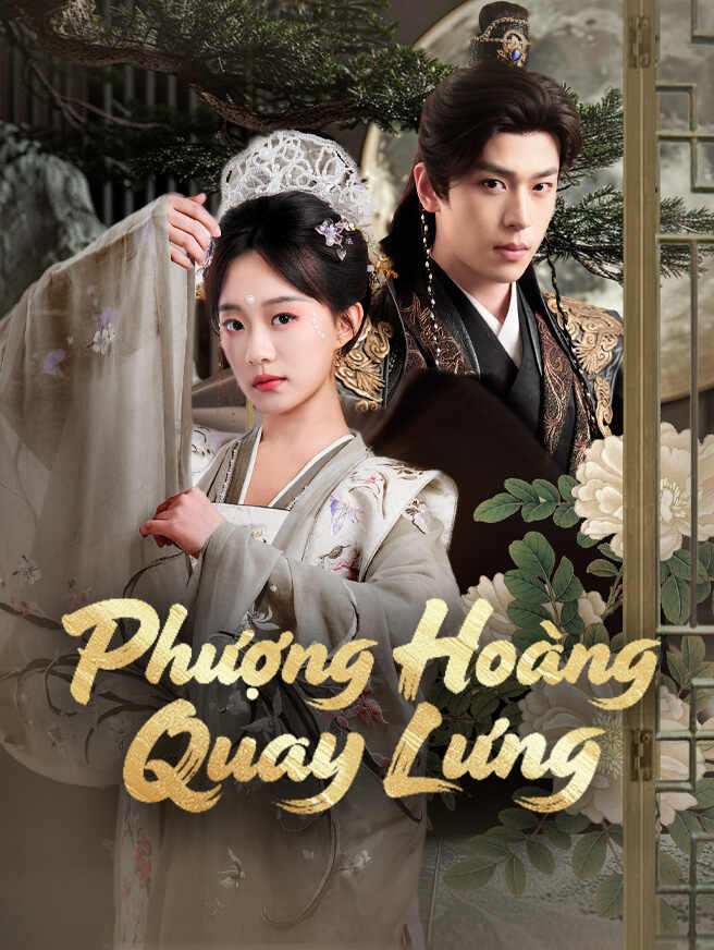 Phượng Hoàng Quay Lưng Xem toàn bộ tập phim miễn phí Phượng Hoàng Quay Lưng Xem toàn bộ tập phim miễn phí