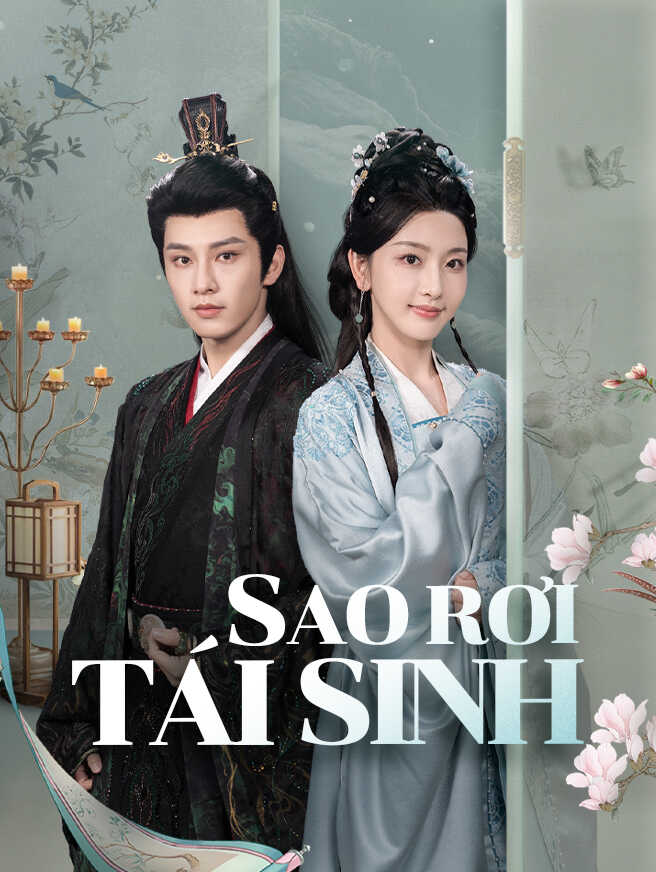 Sao Rơi Tái Sinh Xem toàn bộ tập phim miễn phí Sao Rơi Tái Sinh Xem toàn bộ tập phim miễn phí
