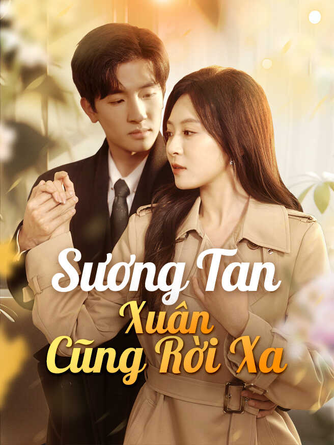 Sương Tan Xuân Cũng Rời Xa